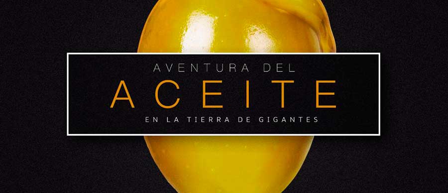 Aventura del Aceite en la “Tierra de Gigantes”