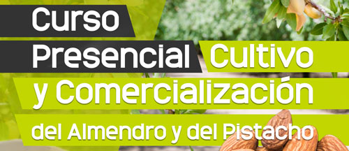 Curso presencial Cultivo y comercialización del almendro y del pistacho